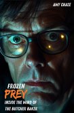 Frozen Prey : Inside the Mind of the Butcher Baker (eBook, ePUB) Frozen Prey : Inside the Mind of the Butcher Baker (eBook, ePUB)