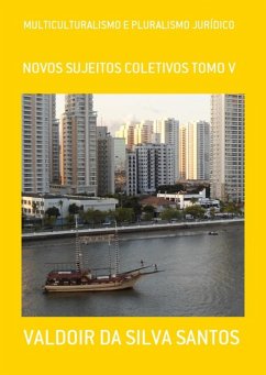 Multiculturalismo E Pluralismo Jurídico (eBook, PDF) - Da Santos, Valdoir Silva