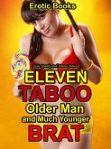 Eleven Taboo Older Man and Much Younger Brat Erotic Books (Babysit Me!, #27) (eBook, ePUB)