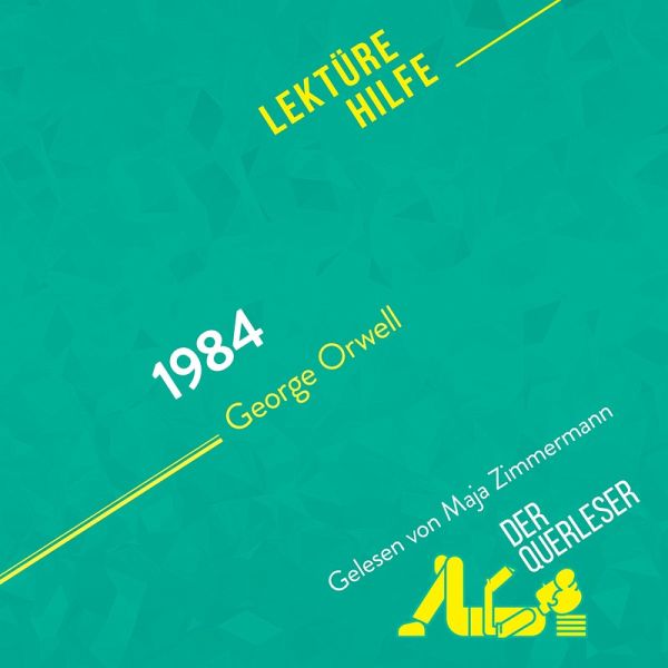 1984 von George Orwell (Lektürehilfe) (MP3-Download)