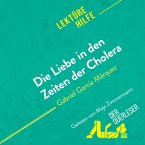 Die Liebe in den Zeiten der Cholera von Gabriel García Márquez (Lektürehilfe) (MP3-Download)