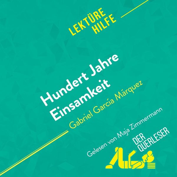 Hundert Jahre Einsamkeit von Gabriel García Márquez (Lektürehilfe) (MP3-Download) Hundert Jahre Einsamkeit von Gabriel García Márquez (Lektürehilfe) (MP3-Download)