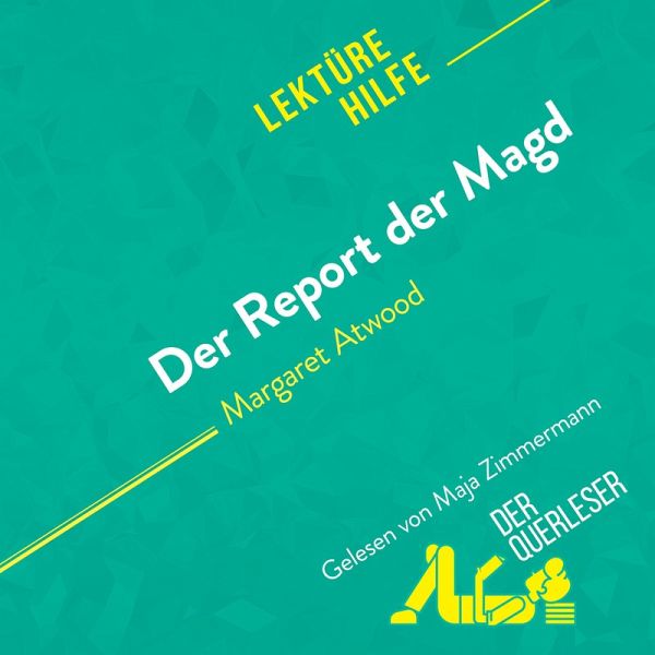 Der Report der Magd von Margaret Atwood (Lektürehilfe) (MP3-Download)
