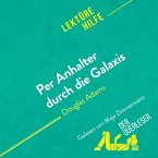 Per Anhalter durch die Galaxis von Douglas Adams (Lektürehilfe) (MP3-Download)