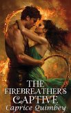 The Firebreather's Captive (The Paranormal Among Us, #1) (eBook, ePUB) The Firebreather's Captive (The Paranormal Among Us, #1) (eBook, ePUB)