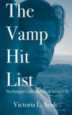 The Vamp Hit List (The Vampire's Little Black Book Series, #10) (eBook, ePUB) The Vamp Hit List (The Vampire's Little Black Book Series, #10) (eBook, ePUB)