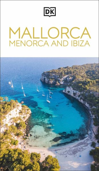 DK Mallorca, Menorca and Ibiza (eBook, ePUB) DK Mallorca, Menorca and Ibiza (eBook, ePUB)