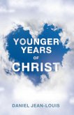 YOUNGER YEARS OF CHRIST (eBook, ePUB)