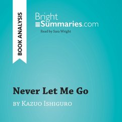 Never Let Me Go by Kazuo Ishiguro (Book Analysis) (MP3-Download) - Summaries, Bright