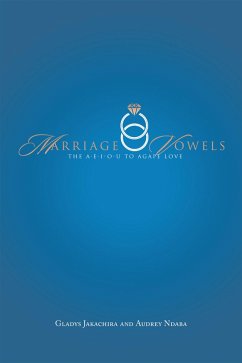 Marriage Vowels (eBook, ePUB) - Jakachira, Gladys; Ndaba, Audrey