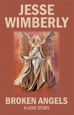 Broken Angels A Love Story (eBook, ePUB)