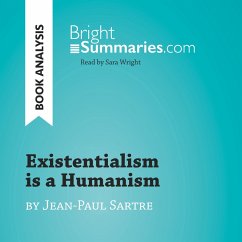 Existentialism is a Humanism by Jean-Paul Sartre (Book Analysis) (MP3-Download) - Summaries, Bright