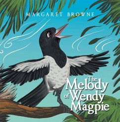 The Melody of Wendy Magpie (eBook, ePUB) - Browne, Margaret