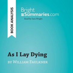 As I Lay Dying by William Faulkner (Book Analysis) (MP3-Download) - Summaries, Bright