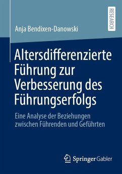 Altersdifferenzierte Führung zur Verbesserung des Führungserfolgs (eBook, PDF) Cover Altersdifferenzierte Führung zur Verbesserung des Führungserfolgs (eBook, PDF)