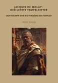 Jacques de Molay: Der letzte Tempelritter (eBook, ePUB)