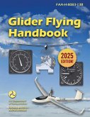 Glider Flying Handbook (2025) (eBook, ePUB) Glider Flying Handbook (2025) (eBook, ePUB)