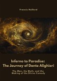 Inferno to Paradise: The Journey of Dante Alighieri (eBook, ePUB)