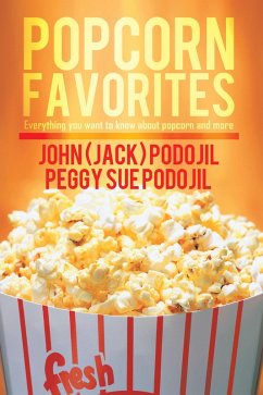 Popcorn Favorites (eBook, ePUB) - Podojil, John (Jack); Podojil, Peggy Sue