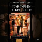 Govorim otkrovenno. Kak postroit i sohranit zhivye otnosheniya (MP3-Download)