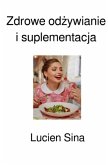 Zdrowe odzywianie i suplementacja Zdrowe odzywianie i suplementacja