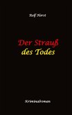 Der Strauß des Todes: hochfunktionaler Autismus, Studentenheim, Bloßstellen, Videos im Netz, Mord, Hundesitter, Meditation, Ruhe, Teamarbeit, Overload, KTU Der Strauß des Todes: hochfunktionaler Autismus, Studentenheim, Bloßstellen, Videos im Netz, Mord, Hundesitter, Meditation, Ruhe, Teamarbeit, Overload, KTU