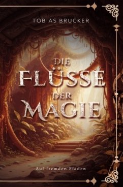 Cover Die Flüsse der Magie: Auf fremden Pfaden