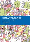 Schweizerdeutsch leicht gemacht - Aufgabenband 2 Schweizerdeutsch leicht gemacht - Aufgabenband 2