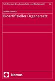 Bioartifizieller Organersatz Bioartifizieller Organersatz