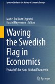 Waving the Swedish Flag in Economics Waving the Swedish Flag in Economics