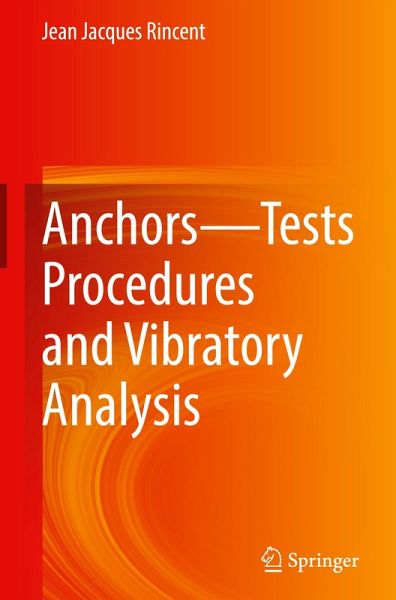 Anchors-Tests Procedures and Vibratory Analysis Anchors-Tests Procedures and Vibratory Analysis
