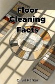 Floor Cleaning Facts (eBook, ePUB)