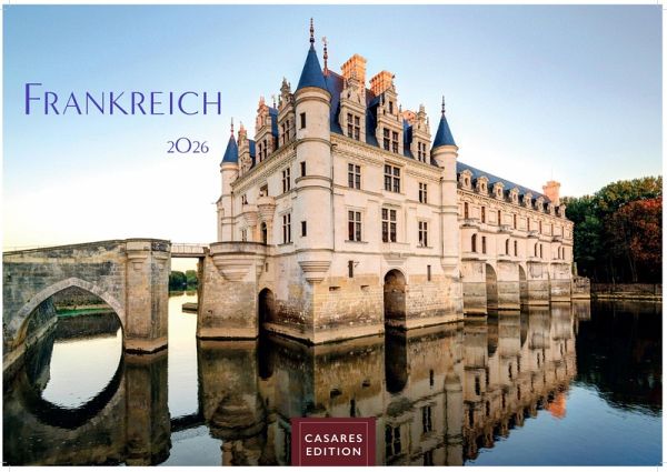 Frankreich Kalender 2026 - Wandkalender   Fotokalender Frankreich 24x35cm - 12 beeindruckende Highlights von der Schönheit Frankreichs