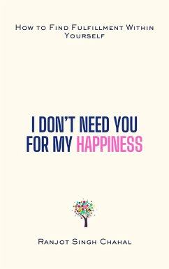 Cover I Don't Need You for My Happiness (eBook, ePUB)