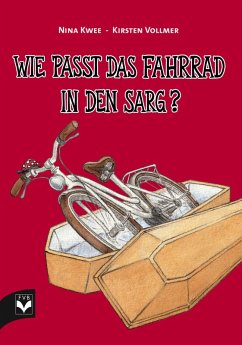 Cover Wie passt das Fahrrad in den Sarg?