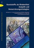 Kunststoffe als Bindemittel - Analytik und Konservierungsstrategien Kunststoffe als Bindemittel - Analytik und Konservierungsstrategien