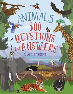 500 Questions and Answers: Animals - Hibbert, Clare