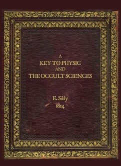 A Key to Physic and The Occult Sciences - Sibly, Ebenezer