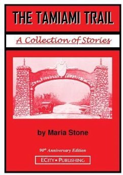 The Tamiami Trail - Stone, Maria The Tamiami Trail - Stone, Maria