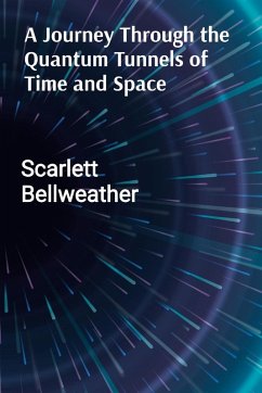 Cover A Journey Through the Quantum Tunnels of Time and Space