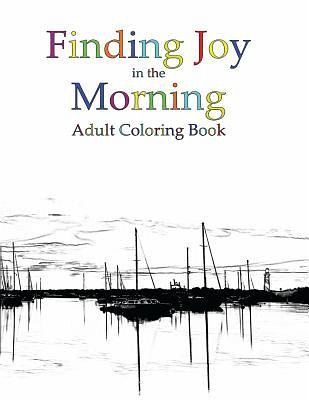 Finding Joy in the Morning Adult Coloring Book