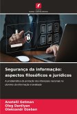Segurança da informação: aspectos filosóficos e jurídicos Segurança da informação: aspectos filosóficos e jurídicos