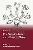 Die Geheimnisse von Körper & Seele