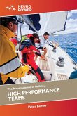 The Neuroscience of Building High Performance Teams The Neuroscience of Building High Performance Teams