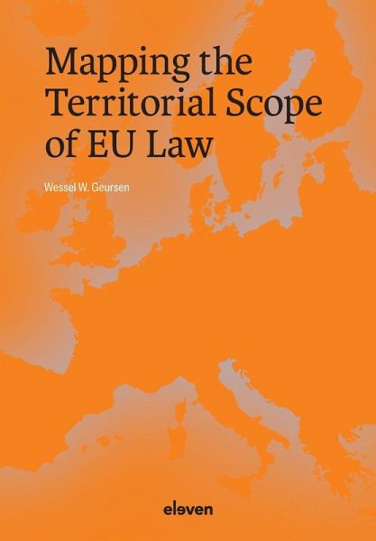 Mapping the Territorial Scope of EU Law Mapping the Territorial Scope of EU Law