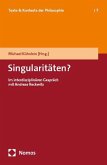 Singularitäten? Singularitäten?