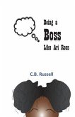 Being a Boss Like Ari Ross Being a Boss Like Ari Ross