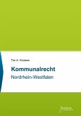 Kommunalrecht Nordrhein-Westfalen Kommunalrecht Nordrhein-Westfalen