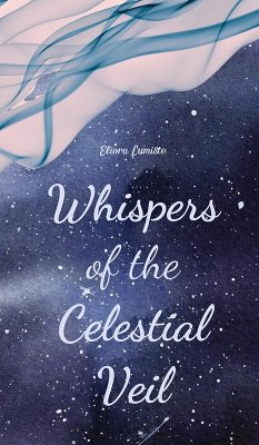 Whispers of the Celestial Veil - Lumiste, Eliora