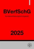 Bundesverfassungsschutzgesetz - BVerfSchG 2025